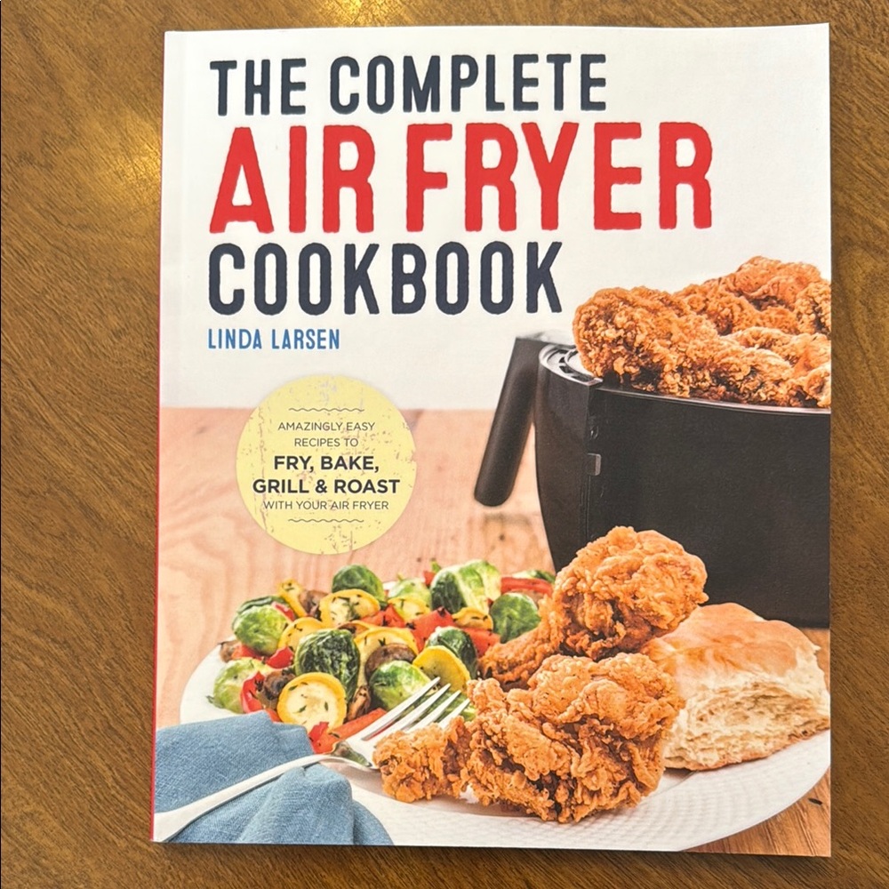 The Complete Air Fryer Cookbook by Linda Larsen
